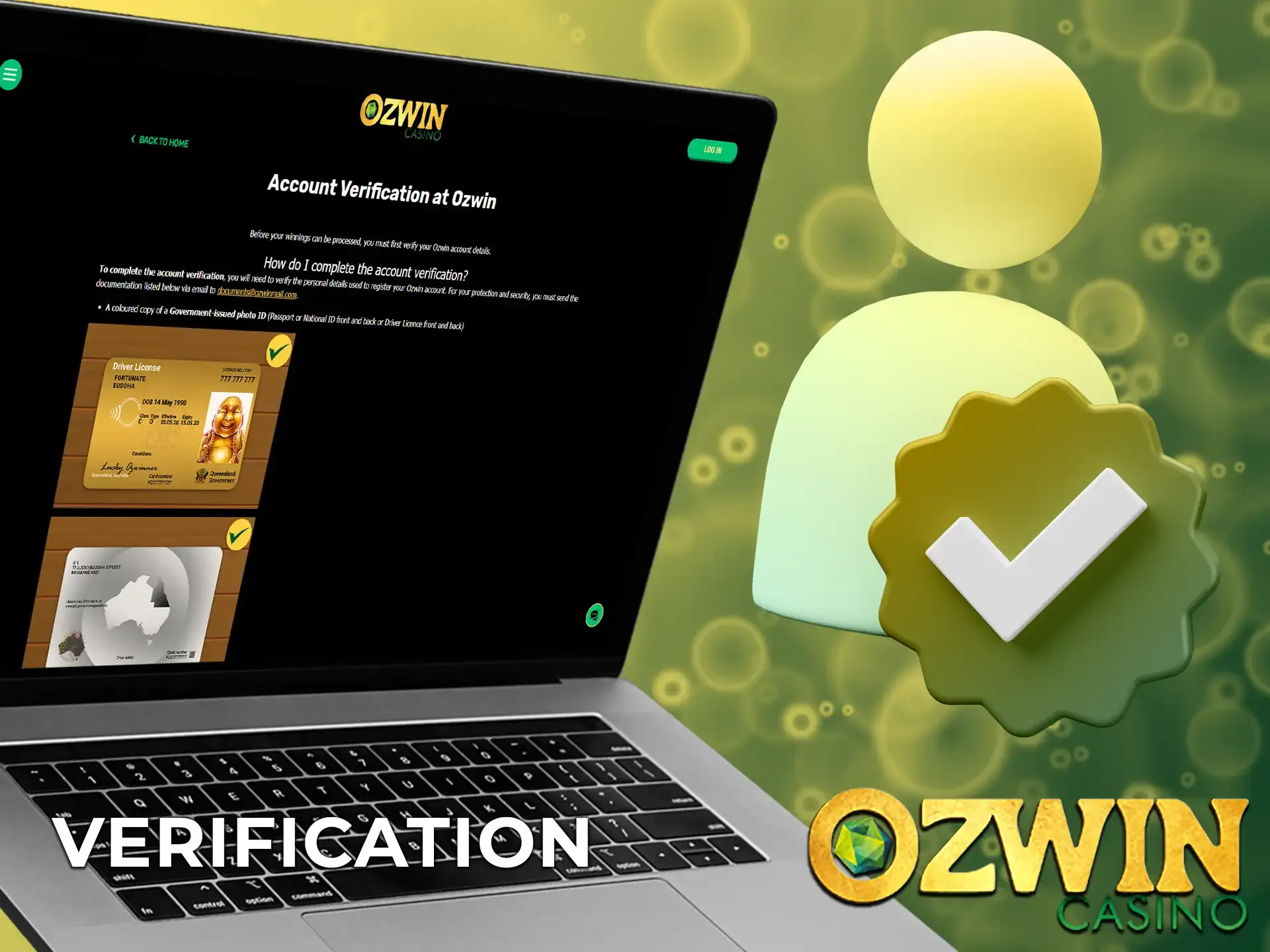 For security reasons, Ozwin Casino asks you to complete an account verification procedure by sending some documents to our mail.